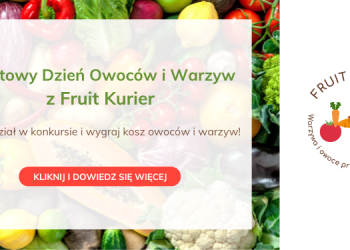 Swiatowy Dzien Owocow i Warzyw z Fruit Kurier
