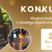 KONKURS | Różany Zakątek zapowiada rewolucję florystyczną - wygraj bukiet z nowego kwiatomatu w Ełku! 10 Rozany Zakatek grafika na FB