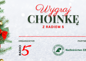 KONKURS "Wygraj choinkę z Radiem 5" 5 Nadlesnictwo Elk grafika na facebooka