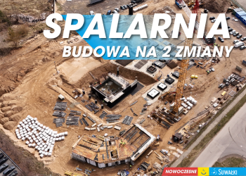 Prace przy budowie spalarni nabierają tempa 3 źródło: UM Suwałki