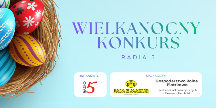Wielkanocny konkurs Radia 5_2026 1 SPONSORZY
