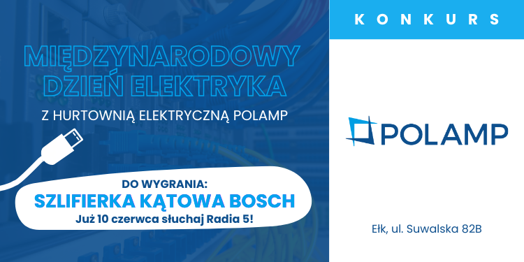 KONKURS_Międzynarodowy Dzień Elektryka z Hurtownią Elektryczną Polamp 1 Miedzynarodowy Dzien elektryka