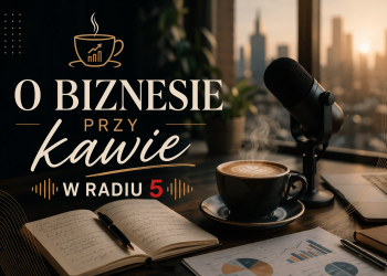O biznesie przy kawie z Radiem 5 2 biznes