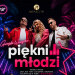 KONKURS: Nad Kaczym w Suwałkach zaprasza na koncert zespołu Piękni i Młodzi – zadzwoń i wygraj darmową wejściówkę! 12 piekni i mlodzi strona