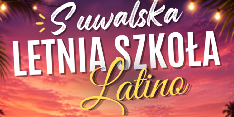 Final tegorocznej edycji Suwalskiej Letniej Szkoly Latino