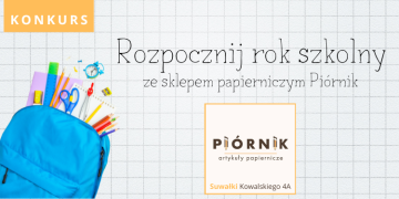 KONKURS_Rozpocznij rok szkolny ze sklepem papierniczym Piórnik 1 Piornik fb