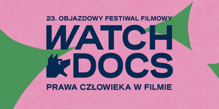 24. Objazdowy Festiwal Filmowy Watch Docs 1 24. Objazdowy Festiwal Filmowy Watch Docs
