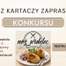 Mistrz Kartaczy zaprasza do konkursu - weź udział i wygraj voucher do Restauracji Nóż Widelec w Gołdapi 11 grafika na FB