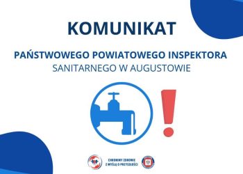 Pogorszenie jakości wody w Janówce 16 Państwowy Powiatowy Inspektor Sanitarny w Augustowie