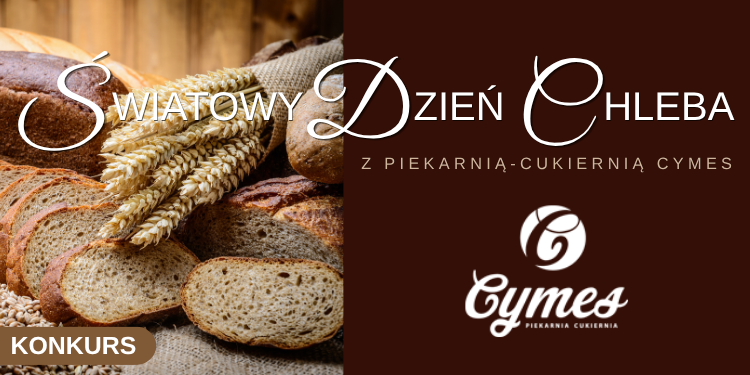 KONKURS_Światowy Dzień Chleba z Piekarnią-Cukiernią Cymes 1 Cymes FB