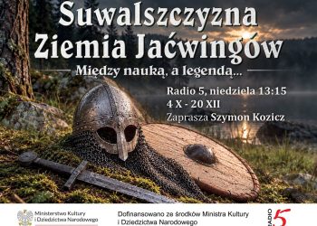 Suwalszczyzna Ziemia Jaćwingów. Między nauką a legendą 4 plakat